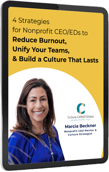 4 Strategies for Nonprofit CEOs to Reduce Burnout Unify Your Team & Build a Culture That Lasts